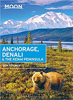Moon Anchorage, Denali & the Kenai Peninsula By Don Pitcher